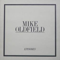 Mike Oldfield : Episodes